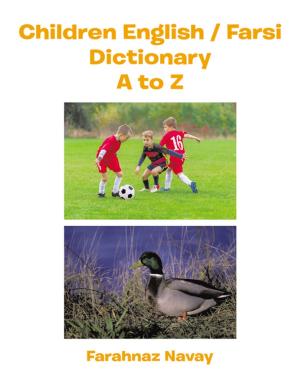 Cover of the book Children English / Farsi Dictionary a to Z by ELLIOTT LYONS M. DIV.