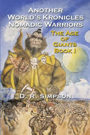 Cover of the book Another World’S Kronicles Nomadic Warriors by Jim Childers