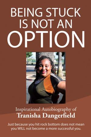 Cover of the book Being Stuck Is Not an Option by Brinase Merritt