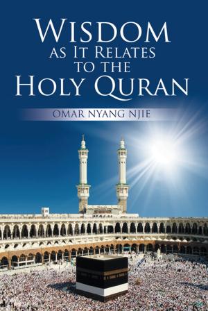Cover of the book Wisdom as It Relates to the Holy Quran by Kerry L. Hyman