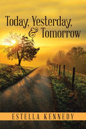 Cover of the book Today, Yesterday, & Tomorrow by Daniel H. Gray