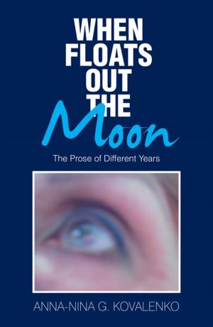 Cover of the book When Floats out the Moon by Anna Randolph