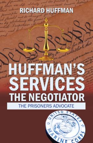Cover of the book Huffman’S Services the Negotiator by Martha Lynn