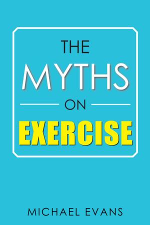 Cover of the book The Myths on Exercise by Robert Harlow