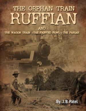 Cover of the book The Orphan Train Ruffian by J.E. Duke
