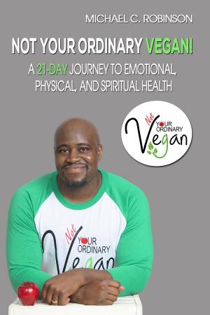 Cover of the book Not Your Ordinary Vegan! by Anthony Dallmann-Jones