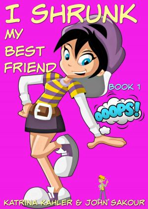 bigCover of the book I Shrunk My Best Friend! - Book 1 - Ooops! by 