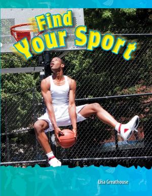 Cover of the book Find Your Sport by Lisa Greathouse