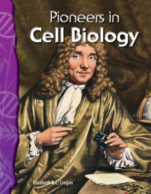 Cover of the book Pioneers in Cell Biology by Coan Sharon