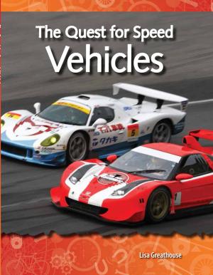 Cover of the book The Quest for Speed: Vehicles by Kelly Rodgers