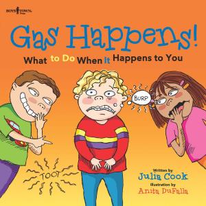 Cover of the book Gas Happens! What to Do When It Happens to You by Connie Schnoes, Ph.D.