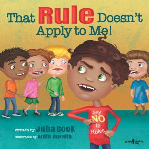 Cover of the book That Rule Doesn't Apply to Me! by Julia Cook