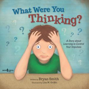 Cover of the book What Were You Thinking? by Tony Penn
