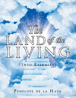 Cover of the book The Land of the Living by Daniel D. Scherschel