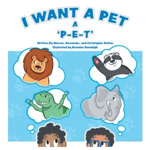 Cover of the book I Want a Pet by Dacia Van Antwerp