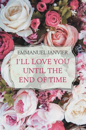 Cover of the book I’Ll Love You Until the End of Time by Eric D. Brotman, CFP®
