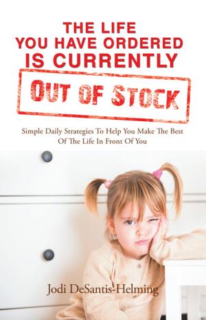 Cover of the book The Life You Have Ordered Is Currently out of Stock by Sherrie Mathieson
