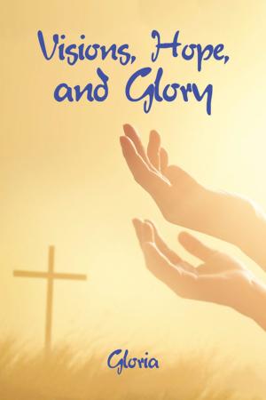 Cover of the book Visions, Hope, and Glory by Margaritë Camaj