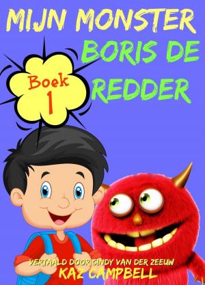 Cover of the book Mijn Monster - Boek 1 - Boris De Redder by Katrina Kahler