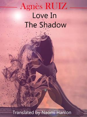 Cover of the book Love in the Shadow by Glenn Evens