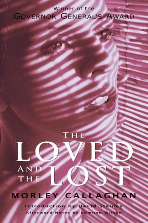 Cover of the book The Loved and Lost by Morley Callaghan