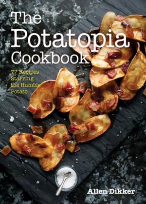 Cover of the book The Potatopia Cookbook by François Millo, Viktorija Todorovska