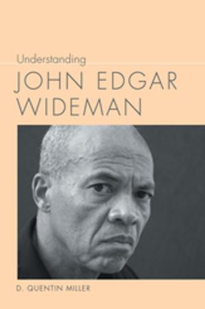 Cover of the book Understanding John Edgar Wideman by James A. Crank, Linda Wagner-Martin