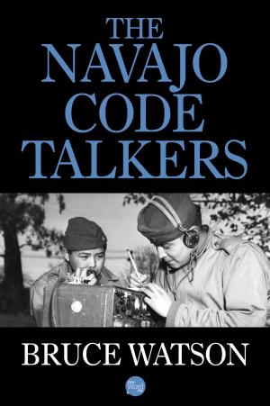 Cover of the book The Navajo Code Talkers by Bruce Watson