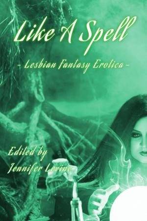 Cover of the book Like a Spell: Earth by H.B. Kurtzwilde, Rian Darcy, D.M. Atkins, Chris Taylor, Raven Kaldera, Jennifer Levine