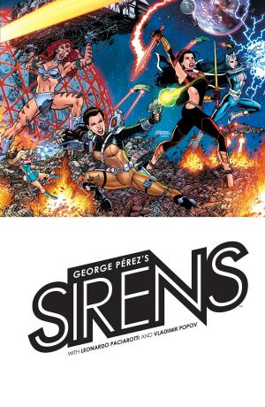 Cover of the book George Perez's Sirens by Chynna Clugston-Flores, Maddi Gonzalez, Whitney Cogar