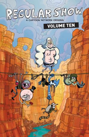 Cover of the book Regular Show Vol. 10 by Pendleton Ward