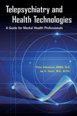 Cover of the book Telepsychiatry and Health Technologies by Chester W. Schmidt, Rebecca K. Yowell, Ellen Jaffe
