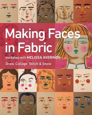 Cover of the book Making Faces in Fabric by Sherrill Kahn