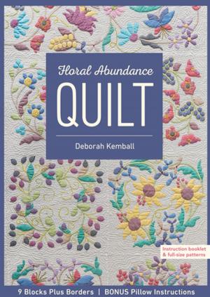Cover of the book Floral Abundance Quilt by Susan Lenart Kazmer, LLC