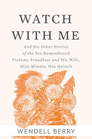 Cover of the book Watch With Me by Maeve Brennan