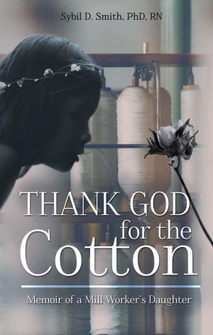 Cover of the book Thank God for the Cotton by Moody Adams