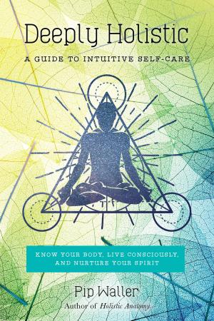 Cover of the book Deeply Holistic by Anni Daulter