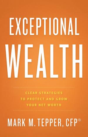 Cover of the book Exceptional Wealth by Danny Cahill