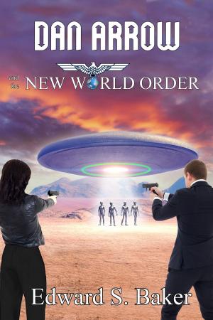Cover of the book Dan Arrow and the New World Order by Sunny Frazier
