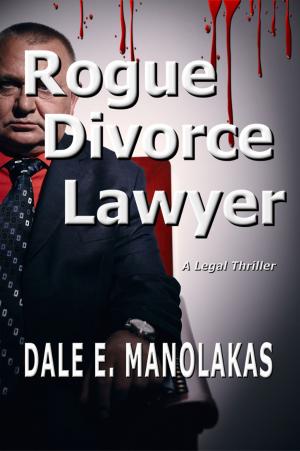 Cover of the book Rogue Divorce Lawyer by Linda Hurley