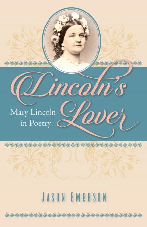 Cover of the book Lincoln's Lover by Doris Y. Kadish, Françoise Massareier-Kenney