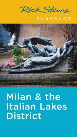Cover of the book Rick Steves Snapshot Milan & the Italian Lakes District by Rick Steves, Gene Openshaw