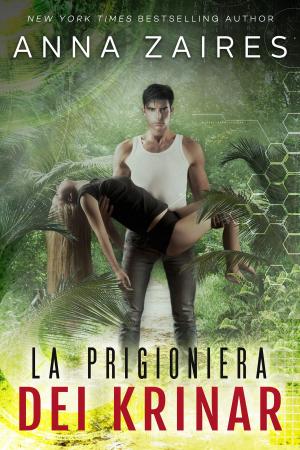 Cover of the book La Prigioniera dei Krinar by Anna Zaires, Dima Zales