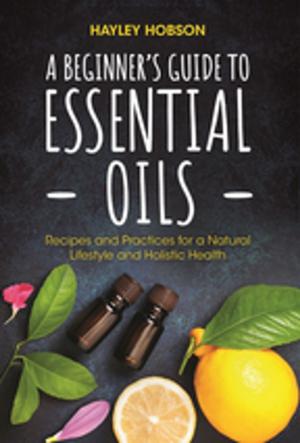 Cover of A Beginner's Guide to Essential Oils