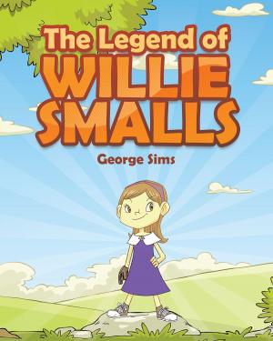 Cover of the book The Legend of Willie Smalls by Sherry Stamps