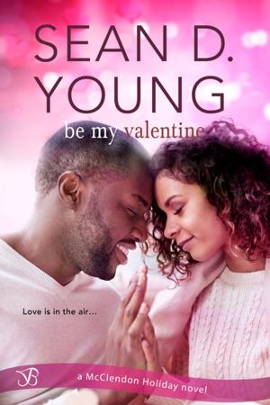 Cover of the book Be My Valentine by Samanthe Beck