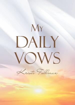 Cover of the book My Daily Vows by John Paul Senweky