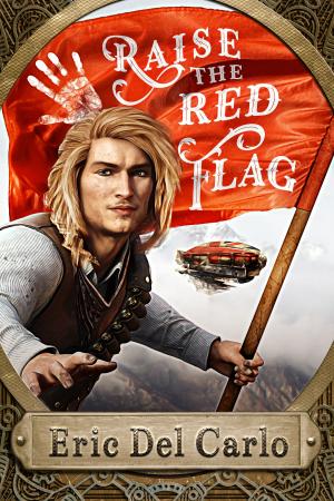 Cover of the book Raise the Red Flag by Bru Baker