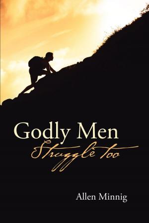 Cover of the book Godly Men Struggle Too by Jason Christine Caligiuri