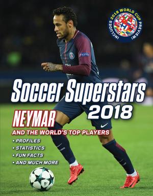 Cover of the book Soccer Superstars 2018 by Christopher Walsh, Christopher Walsh